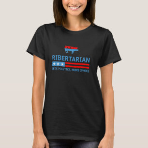 Ribertarian BBQ Meat Smoker Pitmaster - Political T-Shirt