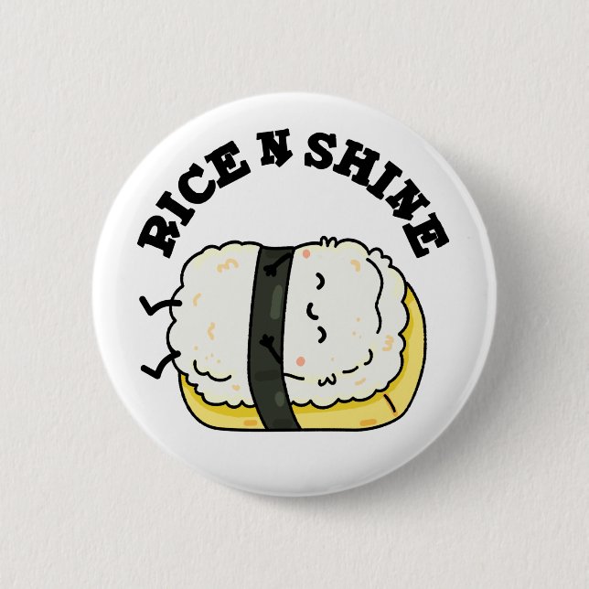 Rice And Shine Funny Sleeping Sushi Pun 2 Inch Round Button (Front)