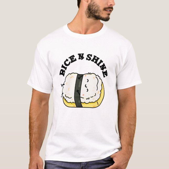 Rice And Shine Funny Sleeping Sushi Pun T-Shirt (Front)