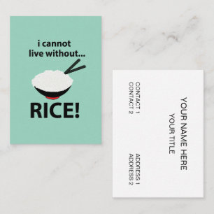 Rice Bowl I Cannot Live Without Rice Business Card