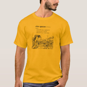 RICE QUEEN T-Shirt