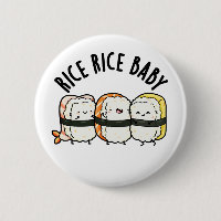 Rice Rice Baby Funny Sushi Food Pun