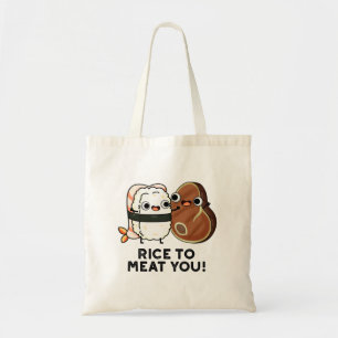 Rice To Meat You Funny Sushi Steak Pun Tote Bag