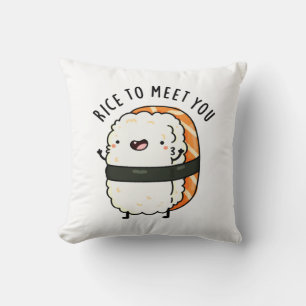 Rice To Meet You Funny Sushi Pun  Throw Pillow