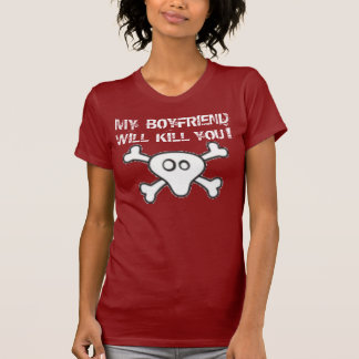 RICH LOVE" MY BF WILL KILL YOU" LADIES TEE