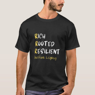 Rich Rooted resilient Garifuna legacy black T-Shirt