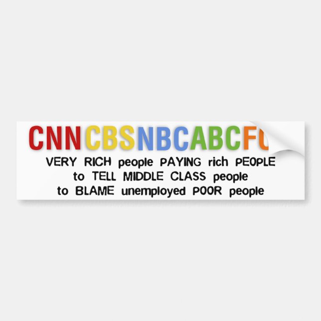 Rich telling Middle Class to blame the poor Bumper Sticker (Front)