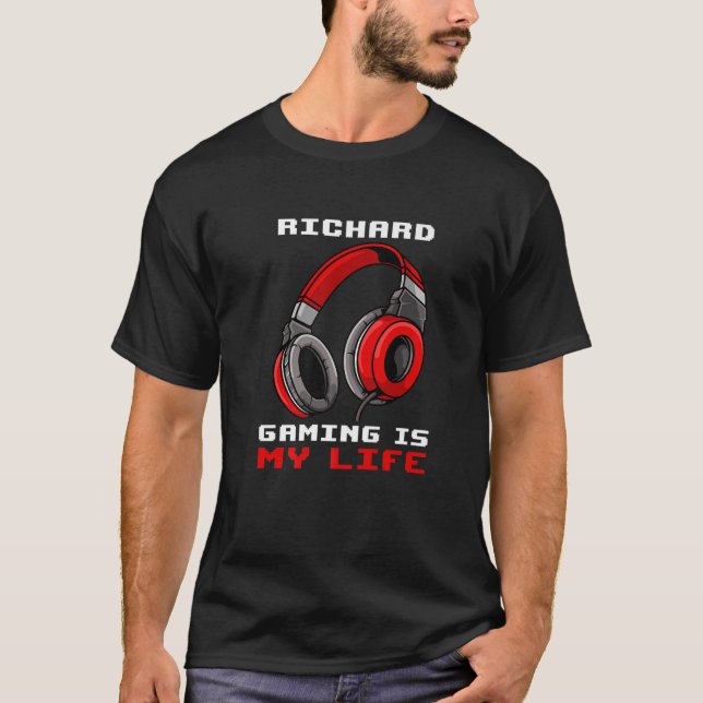 Richard - Gaming Is My Life - Personalized T-Shirt (Front)