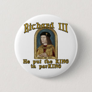 Richard III Put the King in ParKING tshirt 2 Inch Round Button