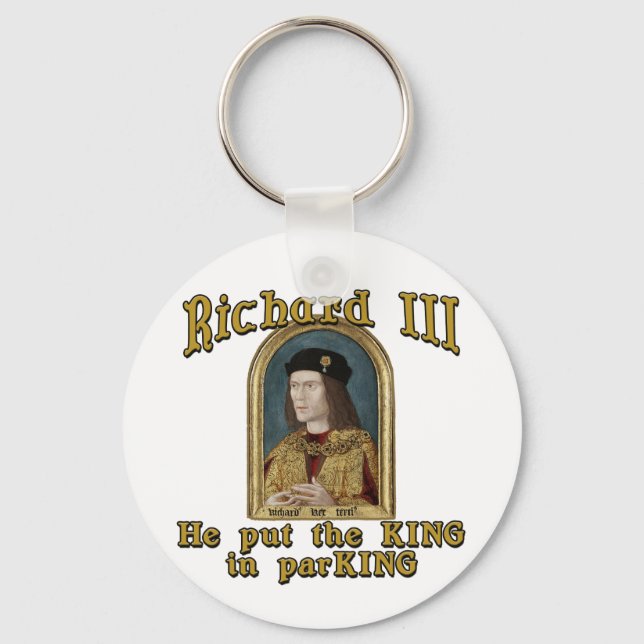 Richard III Put the King in ParKING tshirt Keychain (Front)