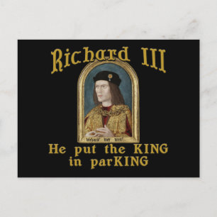 Richard III Put the King in ParKING tshirt Postcard