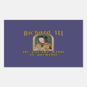 Richard III Put the King in ParKING tshirt Sticker