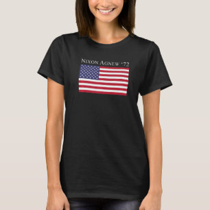 Richard Nixon Agnew Nixon 1972 Election Campaign   T-Shirt
