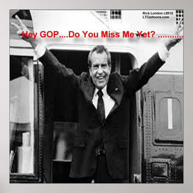Richard Nixon "Miss Me Yet?" Poster (Front)