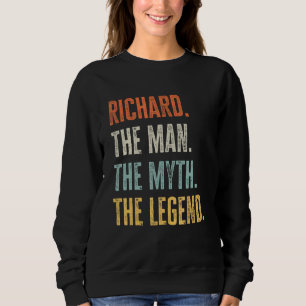 Richard The Best, Man Myth Legend, Funny Best Name Sweatshirt