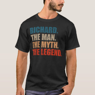 Richard The Man The Myth The Legend T-Shirt