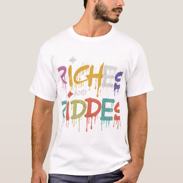 Riches and riddles  T-Shirt (Front)