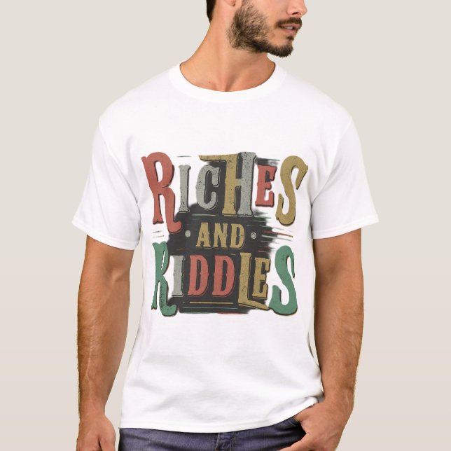 Riches and riddles  T-Shirt (Front)