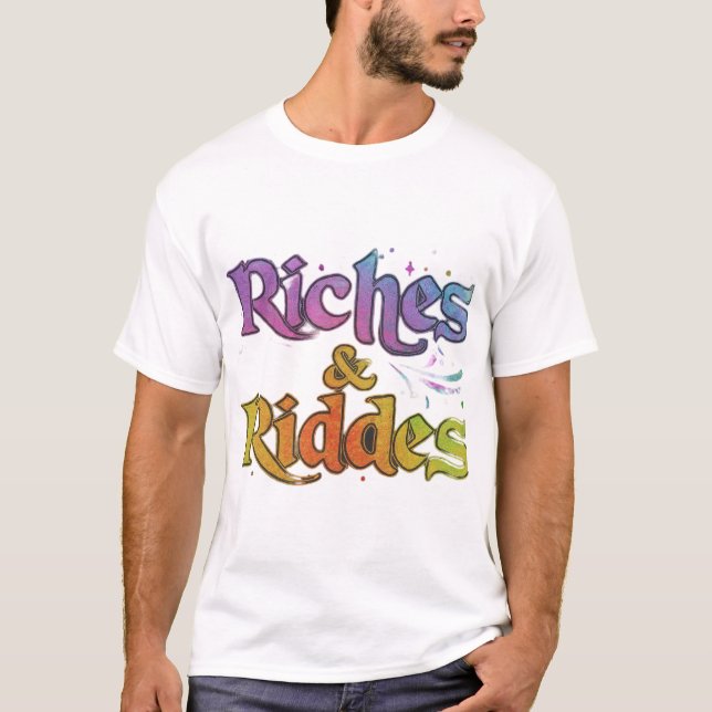 Riches and riddles  T-Shirt (Front)