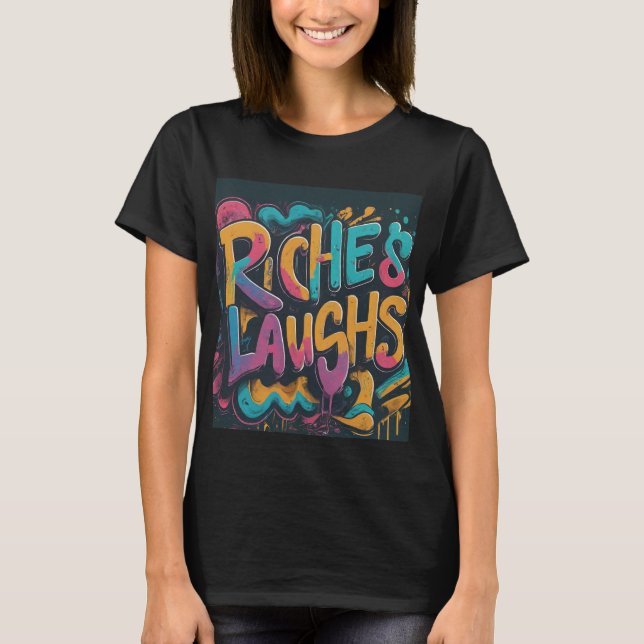 Riches et rires T-Shirt (Devant)