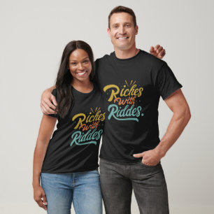 "Riches with Riddles" in multi colour: T-Shirt