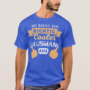 Richtig Cooler Hausmann Vater Lustiges T-Shirt