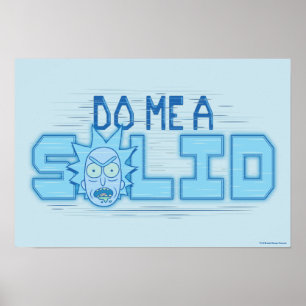 RICK AND MORTY™   Do Me A Solid Poster
