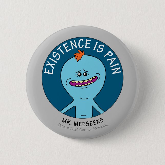 RICK AND MORTY™ | Existence Is Pain 2 Inch Round Button (Front)