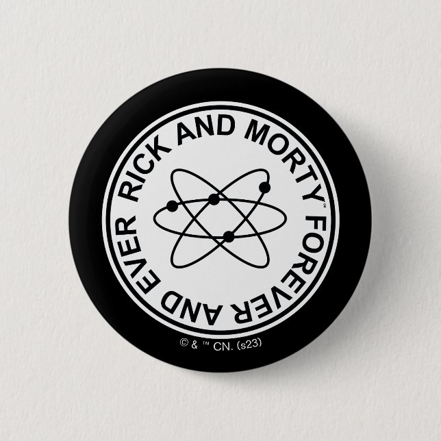 Rick and Morty Forever and Ever Atomic Badge 2 Inch Round Button (Front)