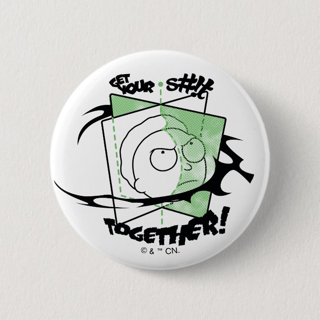 RICK AND MORTY™ | Get Your S#!t Together! 2 Inch Round Button (Front)