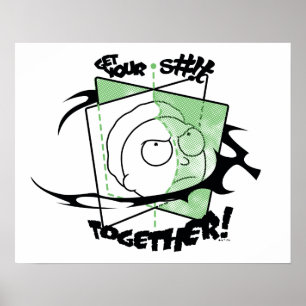 RICK AND MORTY™   Get Your S#!t Together! Poster