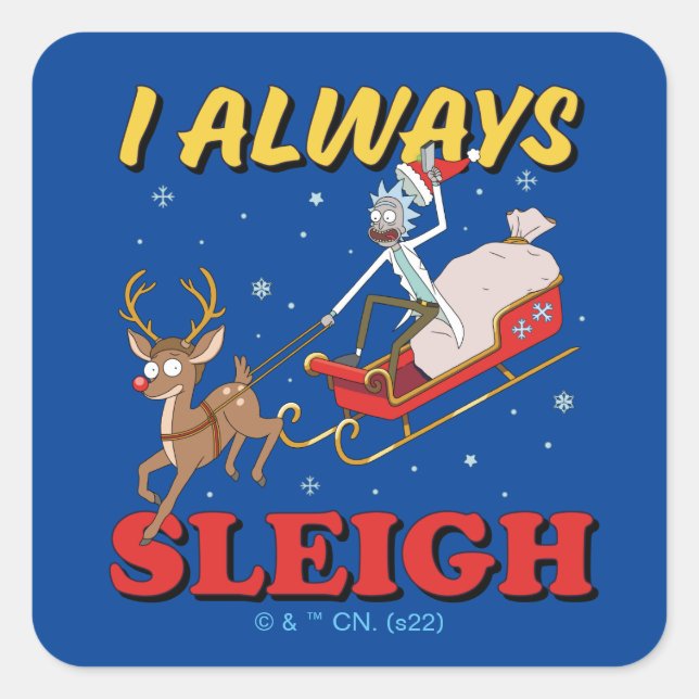 Rick and Morty | I Always Sleigh Square Sticker (Front)