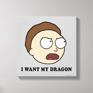 RICK AND MORTY™   I Want My Dragon Canvas Print
