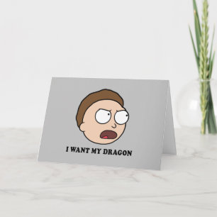 RICK AND MORTY™   I Want My Dragon Card