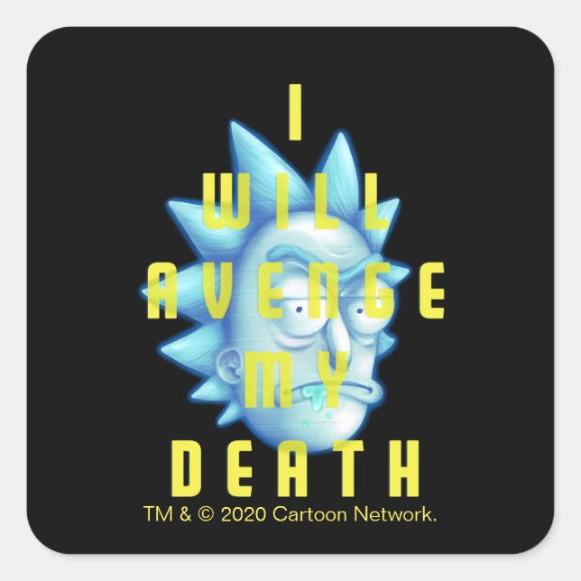 RICK AND MORTY™ | I Will Avenge My Death Square Sticker (Front)