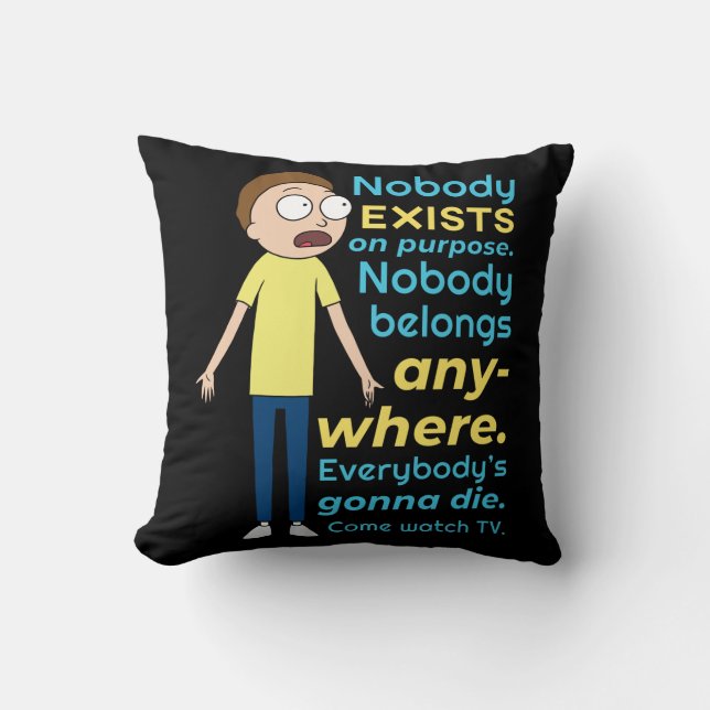 RICK AND MORTY™ | Nobody Exists On Purpose Throw Pillow (Front)