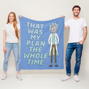 RICK AND MORTY™   That Was My Plan The Whole tim Fleece Blanket