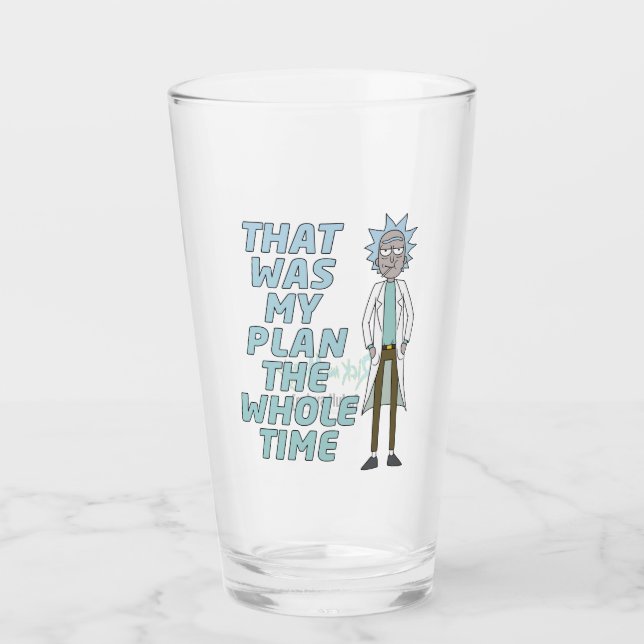 RICK AND MORTY™ | That Was My Plan The Whole time Glass (Front)
