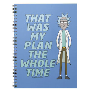 RICK AND MORTY™ That Was My Plan The Whole time Notebook