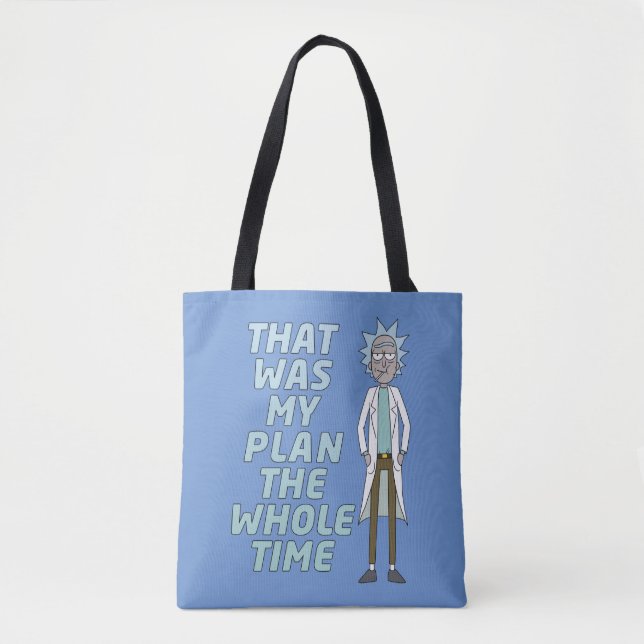 RICK AND MORTY™ | That Was My Plan The Whole time Tote Bag (Front)