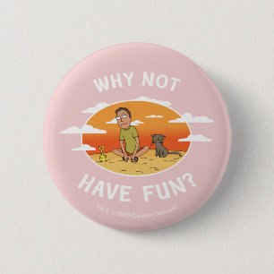 RICK AND MORTY™   Why Not Have Fun 2 Inch Round Button