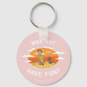 RICK AND MORTY™   Why Not Have Fun Keychain