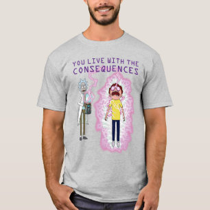 RICK AND MORTY™ You Live With The Consequences T-Shirt