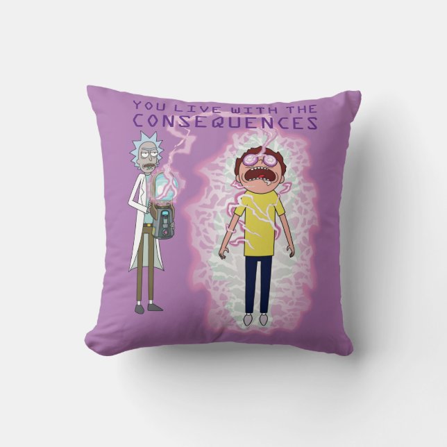 RICK AND MORTY™ | You Live With The Consequences Throw Pillow (Front)