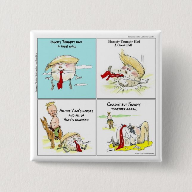 Rick London "Trumpty Dumpty" Funny Trump Gift 2 Inch Square Button (Front)