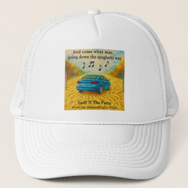 Rick London's Misheard Lyrics Spaghetti Way Funny Trucker Hat (Front)