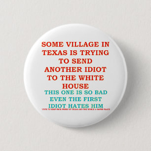 RICK PERRY COWBOY VILLAGE IDIOT 2 INCH ROUND BUTTON