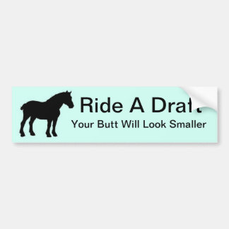 Ride A Draught Bumper Sticker