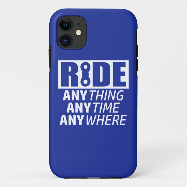 Ride, Anything, Anytime, Anywhere Case-Mate iPhone Case (Back)