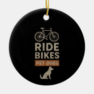 Ride Bikes Pet Dogs Funny Cycling Dog Lover  Ceramic Ornament